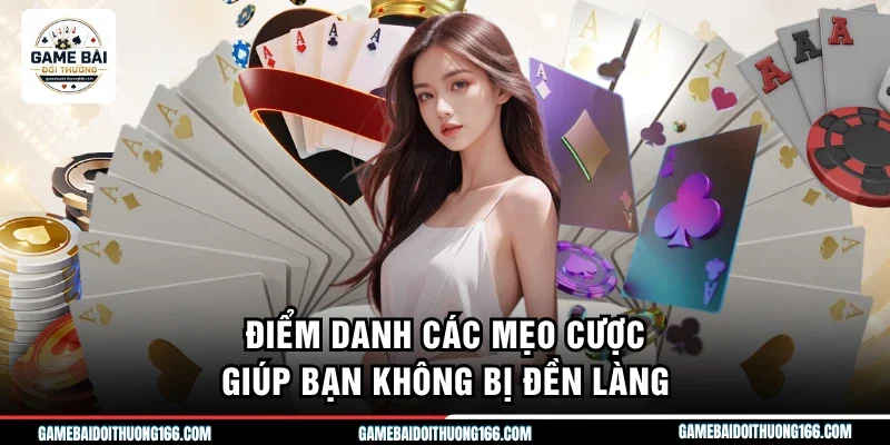 Điểm danh các mẹo cược giúp bạn không bị đền làng
