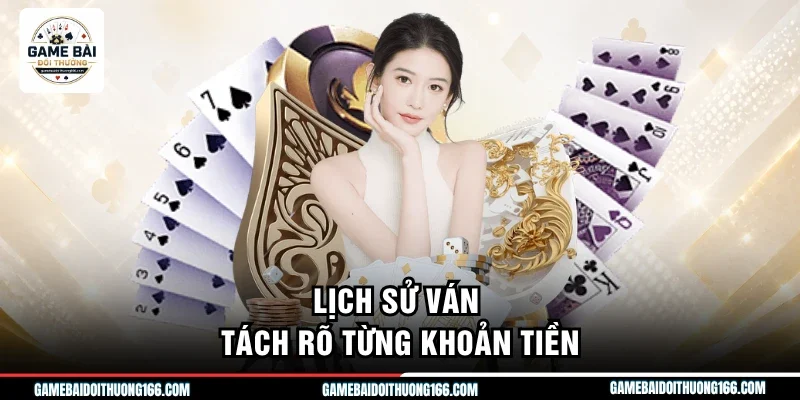Cách Tính Tiền Phỏm Dễ Hiểu, Rinh Thưởng Hấp Dẫn Nhất 2026 4 Lịch sử ván tách rõ từng khoản tiền