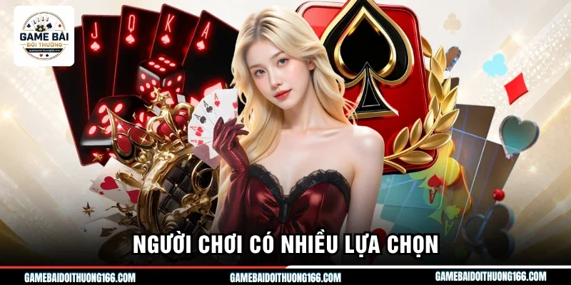 Người chơi có nhiều lựa chọn